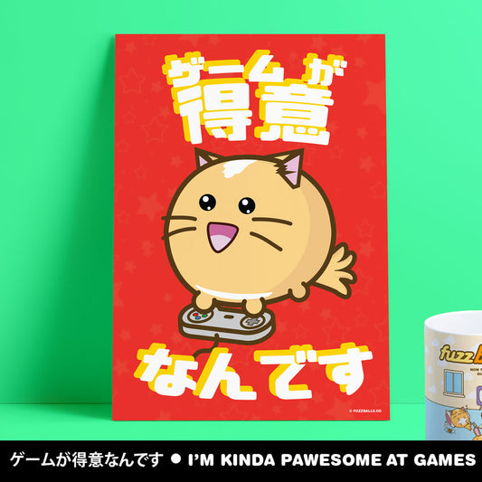 I’m Kinda Pawesome At Games Japanese Print
