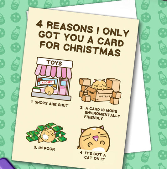 4 reasons i only got you a card for christmas Card