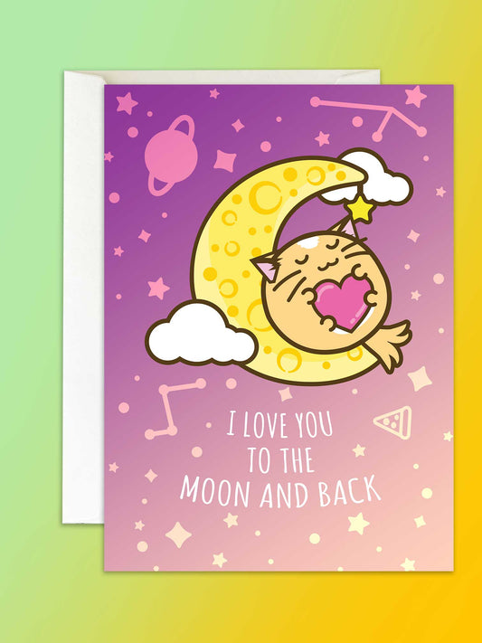 I Love You To The Moon And Back Card