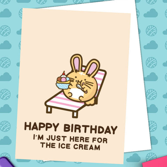 I'm just here for the ice cream Card