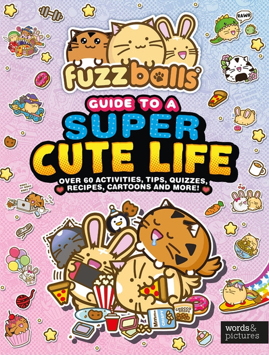 Fuzzballs Guide to a Super Cute Life Activity Book
