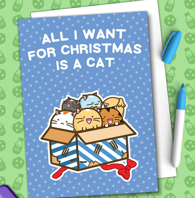 All i want for christmas is a cat Card