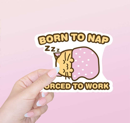 Born To Nap Forced To Work Whisky Vinyl Sticker