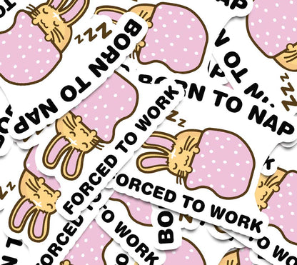 Born To Nap Forced To Work Ollie Vinyl Sticker