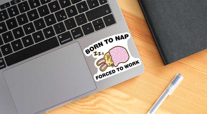 Born To Nap Forced To Work Ollie Vinyl Sticker