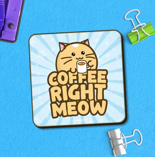 Coffee Right Meow Coaster
