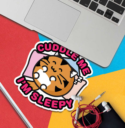 Cuddle Me Im Sleepy Vinyl Sticker