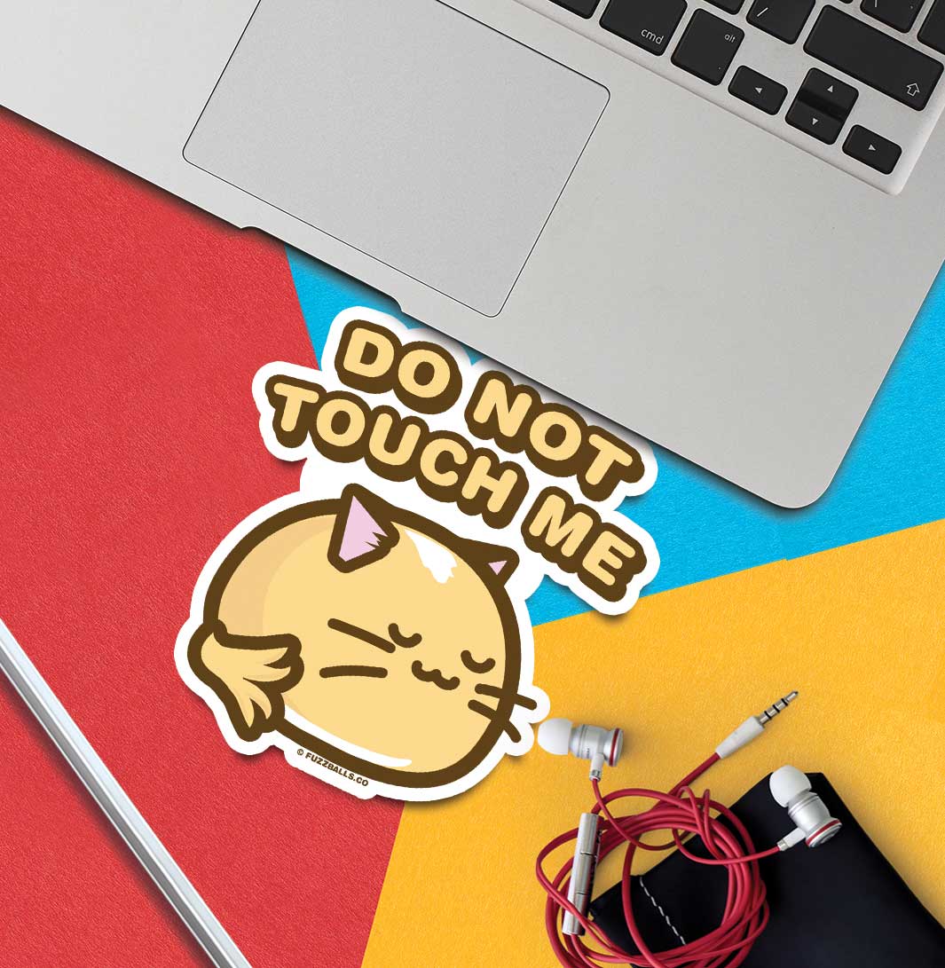 Do Not Touch Me Vinyl Sticker