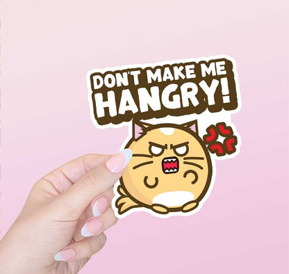 Don't Make Me Hangry Vinyl Sticker