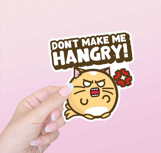 Don't Make Me Hangry Vinyl Sticker