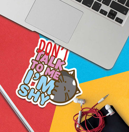 Don't Talk To Me Vinyl Sticker