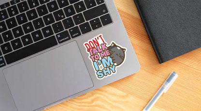 Don't Talk To Me Vinyl Sticker