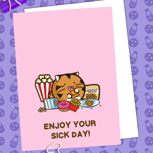 Enjoy your sick day Card