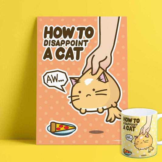 How to Disappoint A Cat New Print