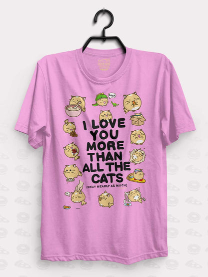 I love you more than all the cats Shirt