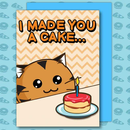 I made you a cake... Card