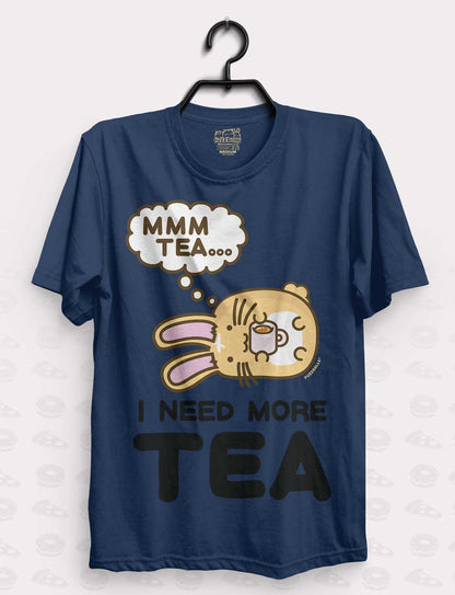 MMM Tea, I need more tea Shirt
