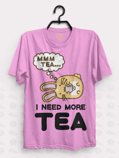 MMM Tea, I need more tea Shirt