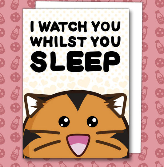 I watch you whilst you sleep Card