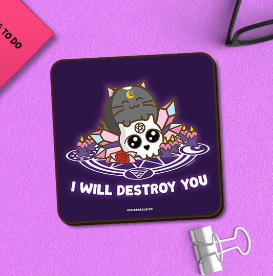 I Will Destroy You Coaster