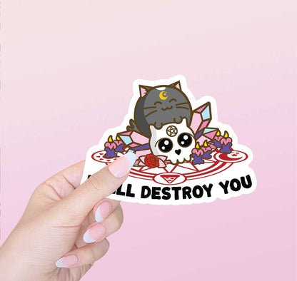 I Will Destroy You Vinyl Sticker