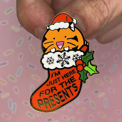 I'm just here for the presents Christmas Enamel Pin