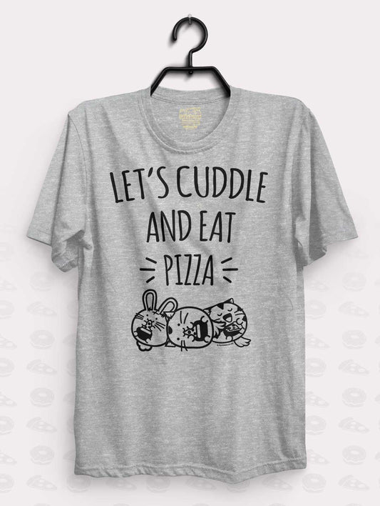 Let's Cuddle and Eat Pizza Shirt