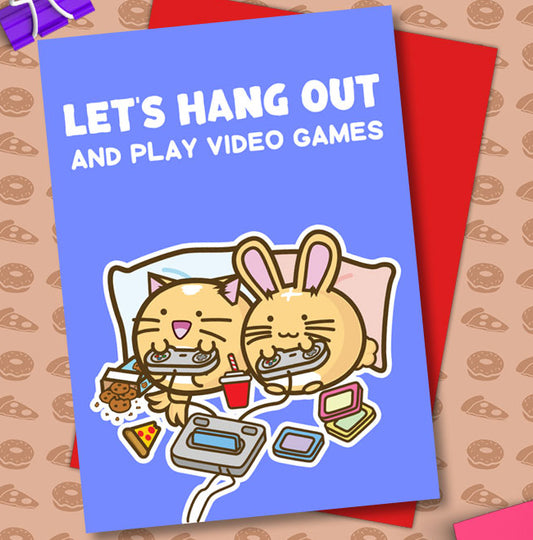 Lets hang out and play video games valentines Card