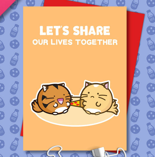 Let's share our lives together valentines Card