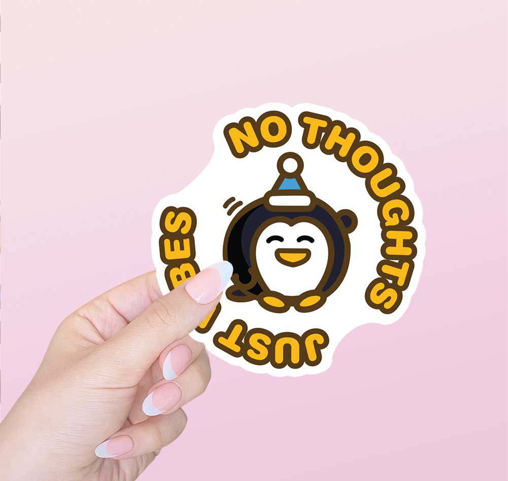 No Thoughts Just Vibes Penny Vinyl Sticker