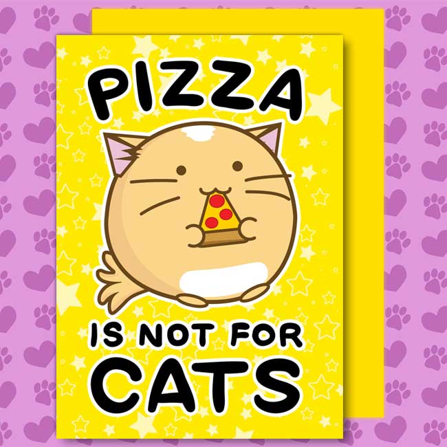 Pizza is not for cats Card