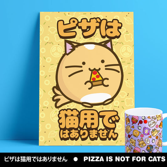 Pizza Is Not For Cats Japan Print