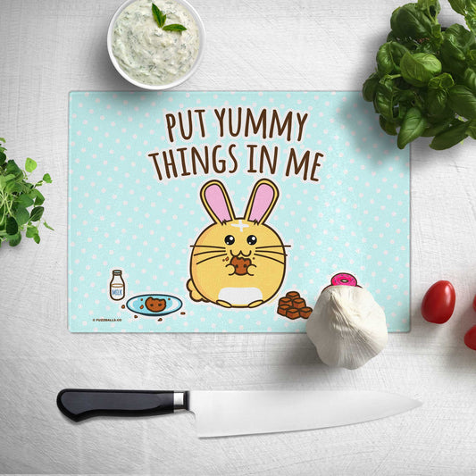 Put Yummy Things In Me Chopping Board