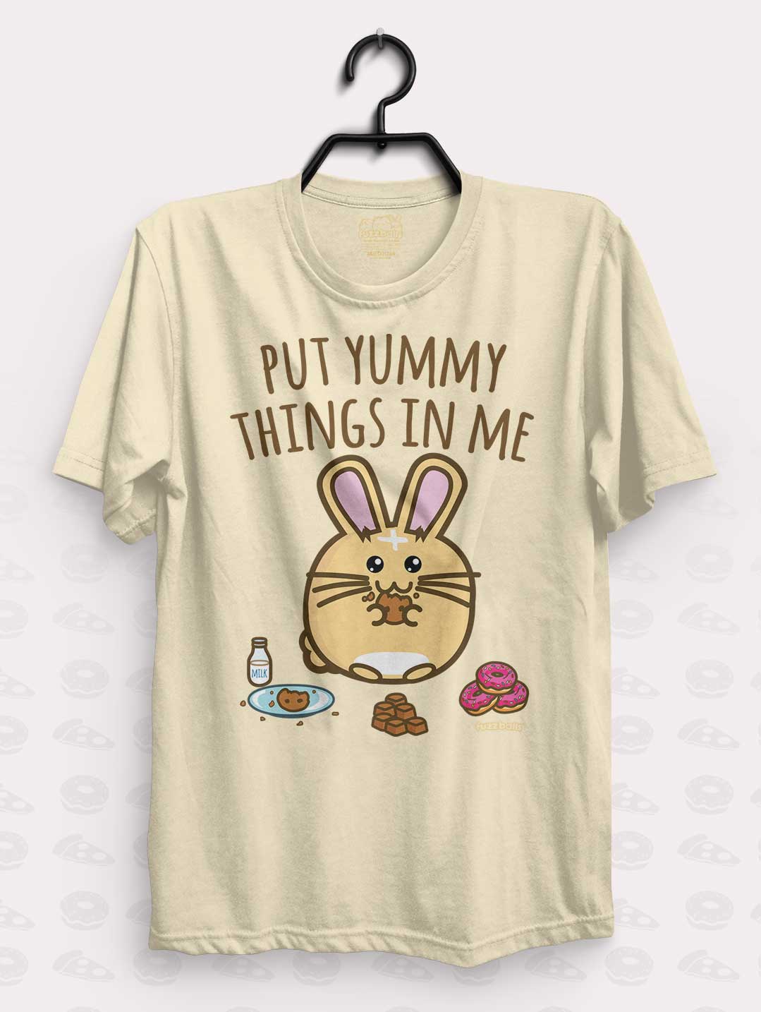Put Yummy Things In Me Shirt