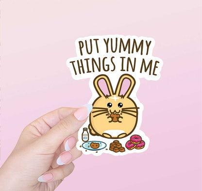 Put Yummy Things In Me Vinyl Sticker