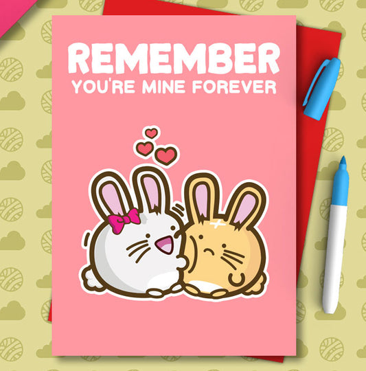 Remember you're mine forever valentines Card