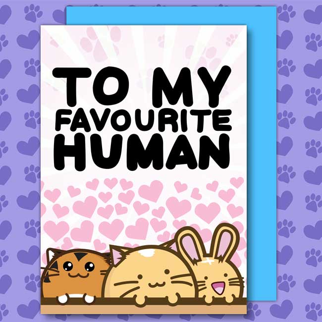 To my favourite human Card