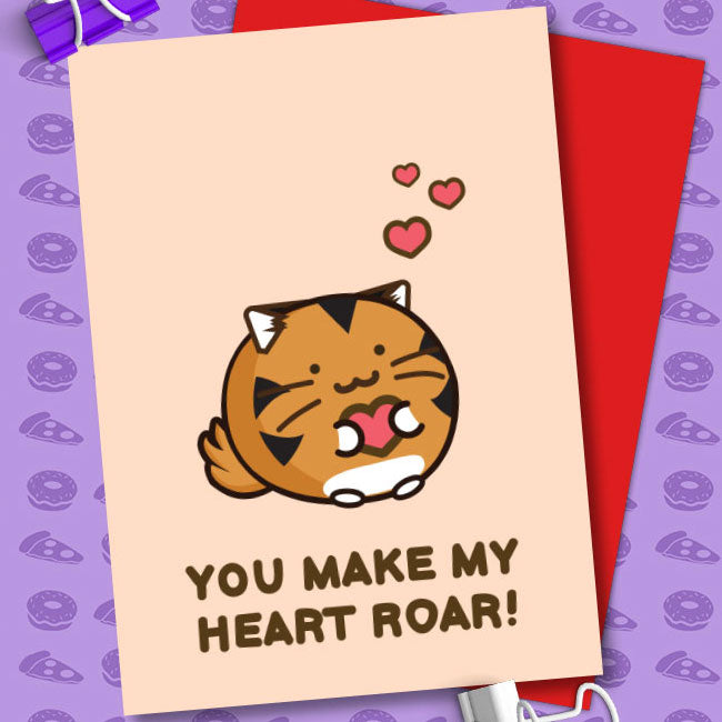 You make my heart roar Card