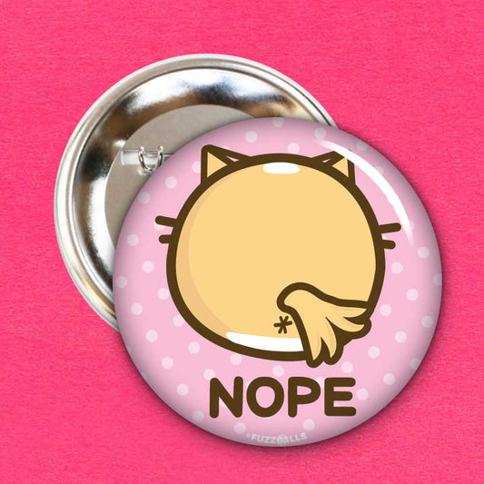 Nope Cat Butt Badge